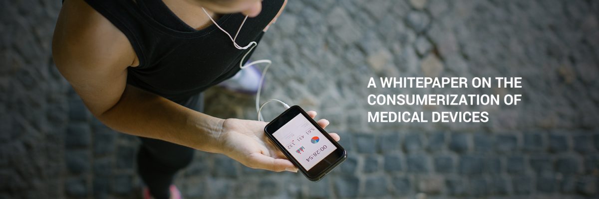 Whitepaper on the consumerization of medical devices